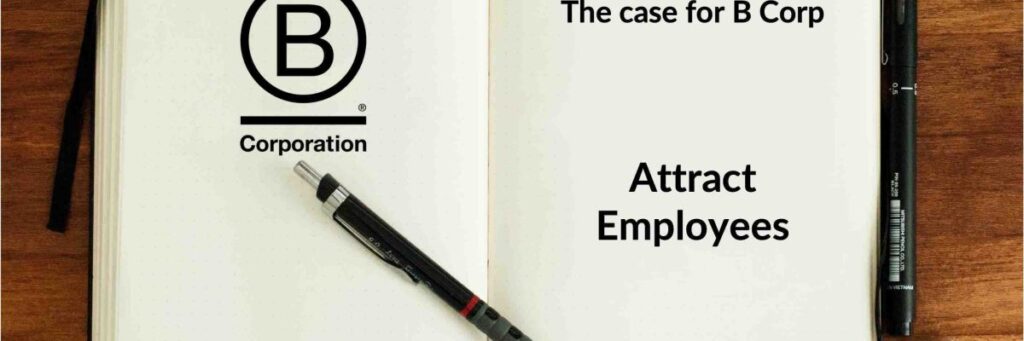 B Corp Case Attract Employees.
